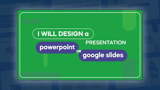 Gig Preview - Design a powerpoint or google slides presentation