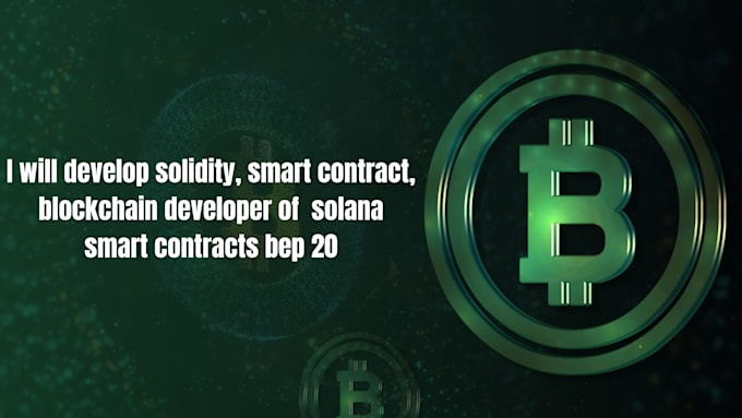 Gig Preview - Solidity, smart contract, blockchain developer of  solana smart contracts bep 20