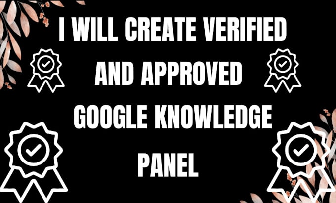 Bestseller - get a verifeid and approve lifetime google knowledge panel for you