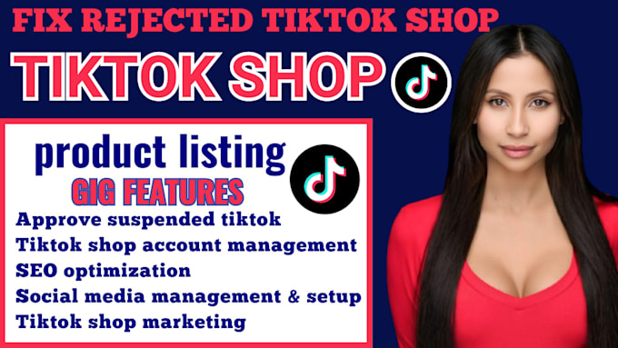 Gig Preview - Tiktok shop rejected product listing SEO optimization tiktok marketing