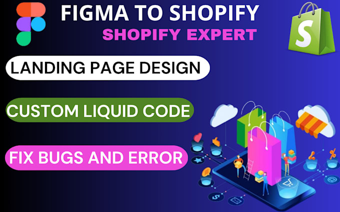 Gig Preview - Figma to shopify liquid coder bug fix theme shopify custom app api integration