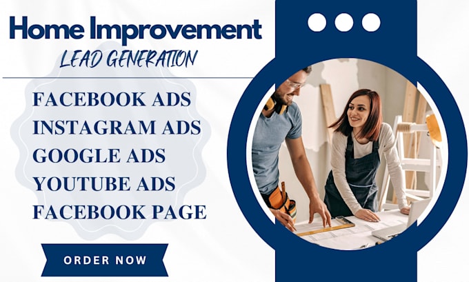 Gig Preview - Home improvement leads home improvement leads facebook ads google ads page setup