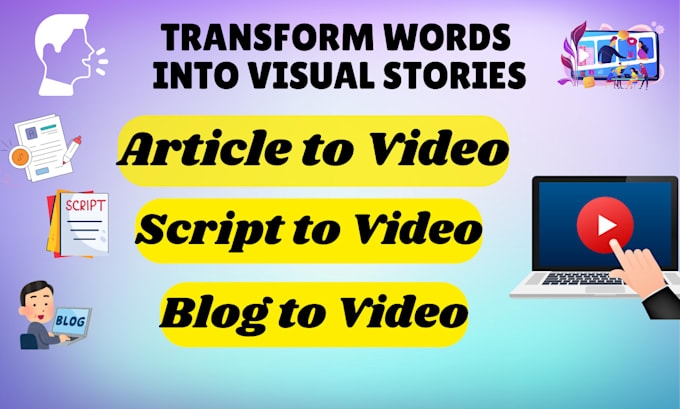 Gig Preview - Convert script, blog or article to video using stock footage