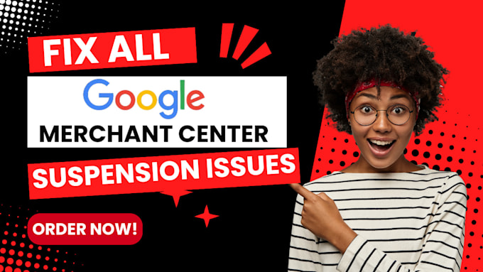 Gig Preview - Fix all google merchant center suspension issues, gmc misrepresentation, gtin