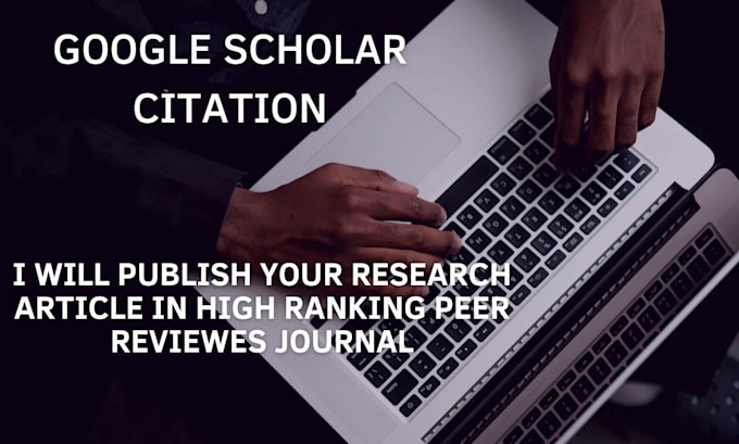 Gig Preview - Write and publish your research in top scopus and google scholar citation