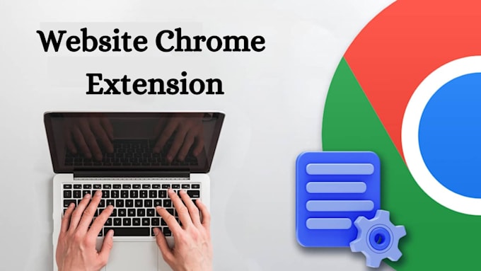 Gig Preview - Create google chrome extension for you