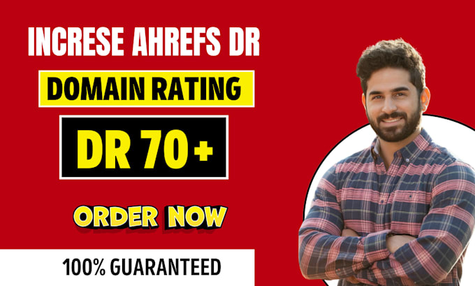 Gig Preview - Increse ahrefs dr domain rating 70 plus guranted