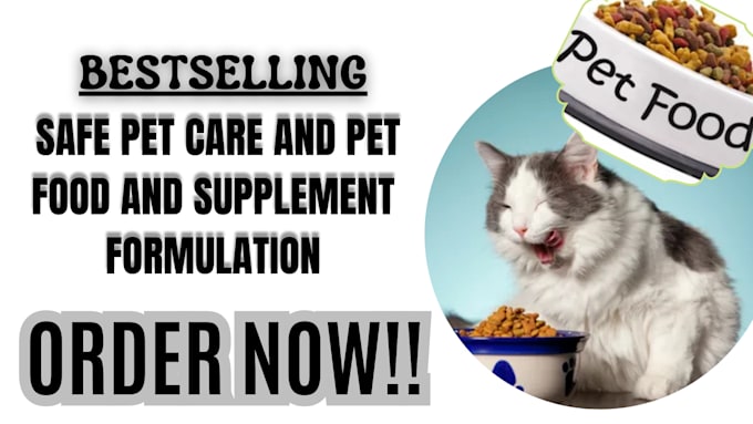 Gig Preview - Do safe pet care and pet food and supplement formulation