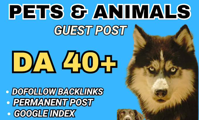 Gig Preview - Write and publish pet guest post with dofollow backlink