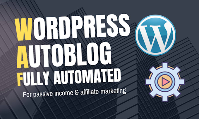 Gig Preview - Create an automated autoblog for affiliate marketing on wordpress