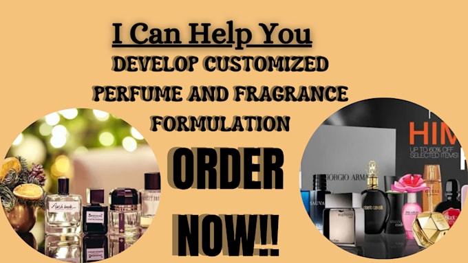 Gig Preview - Develop customized perfume and fragrance formulation