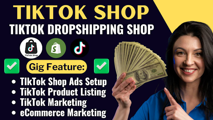 Gig Preview - Setup tiktok dropshipping shop, tik tok shop, tiktok shop ads, tiktok marketing