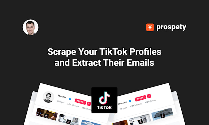 Gig Preview - Use prospety to scrape your tiktok profiles and extract their emails