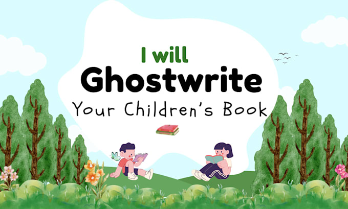 Gig Preview - Ghostwrite a custom children story with engaging characters