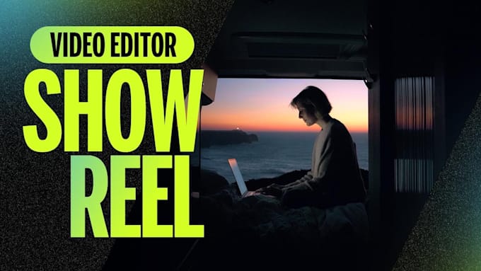 Gig Preview - Edit an outstanding showreel , demo video and sizzle for you