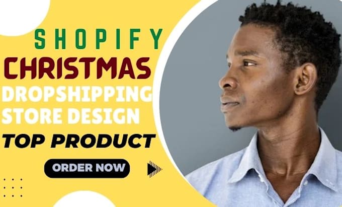 Gig Preview - Design shopify dropshipping store and add christmas trending product