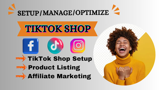 Gig Preview - Setup tiktok shop, manage tiktok dropshipping and affiliate marketing