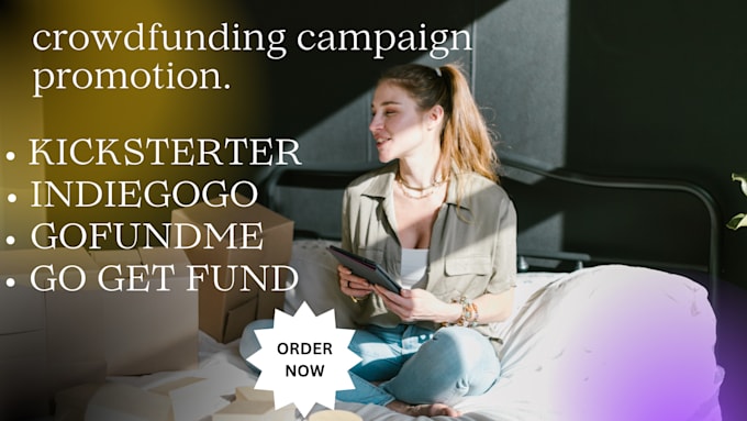 Gig Preview - Promote your crowdfunding campaigns on kickstarter, indiegogo, gofundme