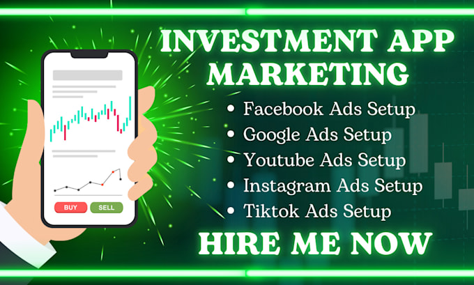 Gig Preview - Investment apps marketing investment apps promotion apps facebook ads google ads