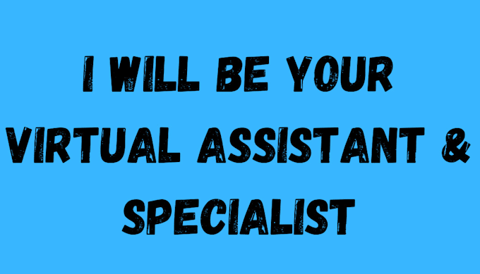 Gig Preview - Be your virtual assistant and business specialist