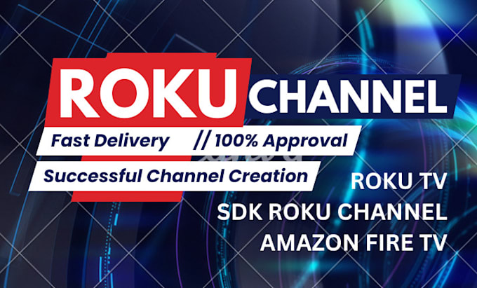 Gig Preview - Create roku channel, roku sdk, radio tv channel amazon fire tv and apple tv