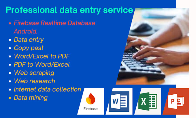 Gig Preview - Do data entry data typing data mining web scraping, firebase realtime database