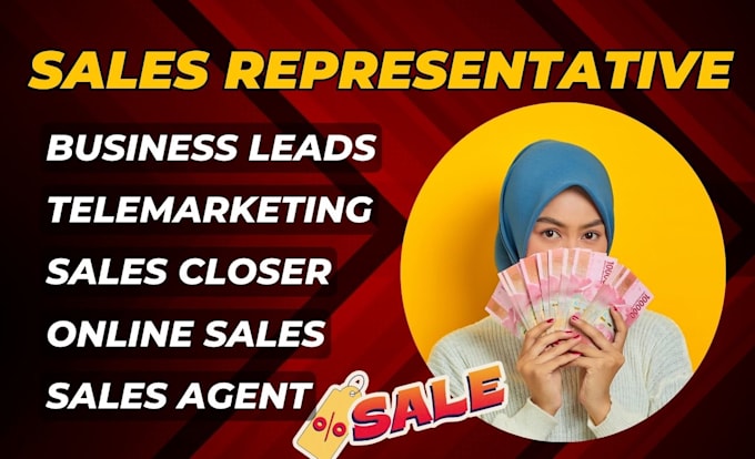 Gig Preview - Be your sales representative sales agent sales closer business leads expert