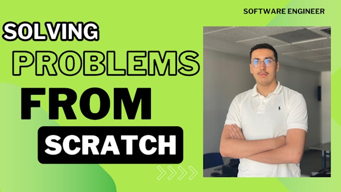 Gig Preview - Solve complex software problems from scratch