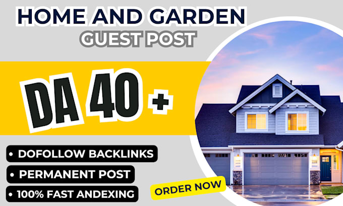 Gig Preview - Write and publish home and garden guest post with do follow backlink