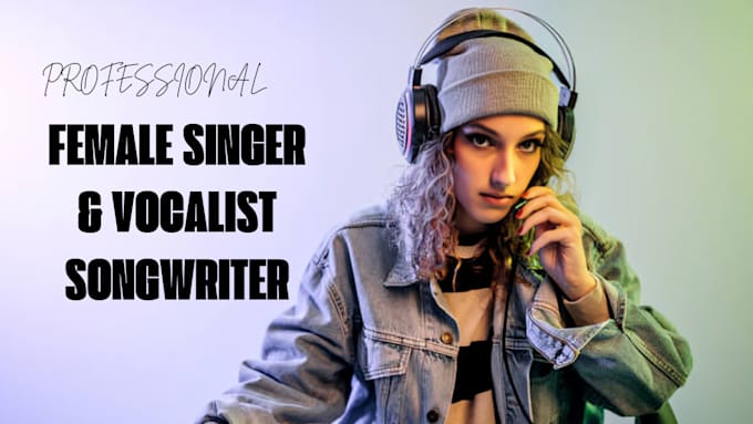 Gig Preview - Be your female songwriter, edm, hip hop, rap, rnb, electronic music singer