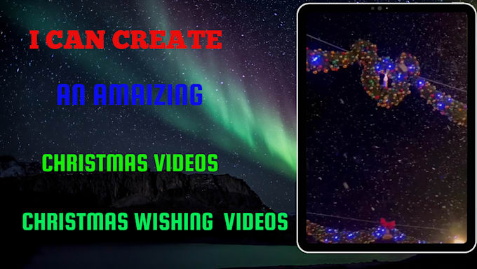 Gig Preview - Create christmas greeting cards, chrismas video and new year video