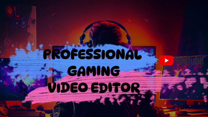 Gig Preview - Do professional youtube gaming video editing