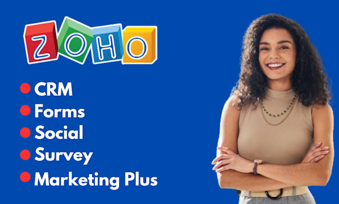 Gig Preview - Zoho crm zoho forms zoho social zoho survey zoho marketing plus