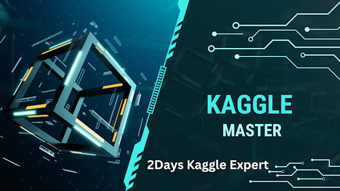 Gig Preview - Make you kaggle expert in 2 days