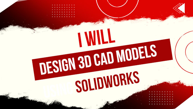 Bestseller - design 3d cad models using solidworks