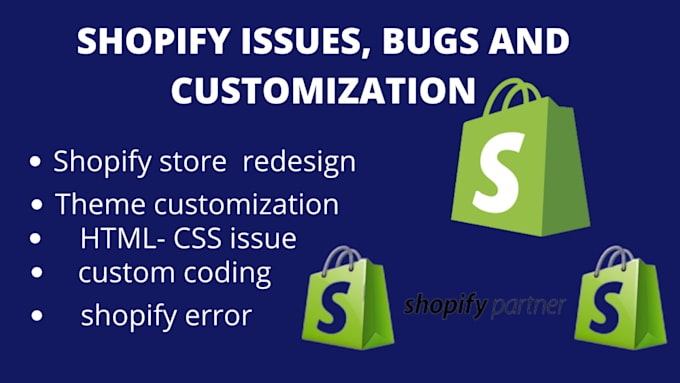 Gig Preview - Fix shopify bugs, dns errors, shopify custom coding, theme customize domain