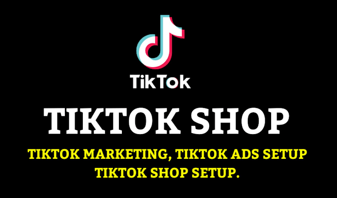 Bestseller - setup and manage tiktok shop, tiktok ads, and marketing strategies