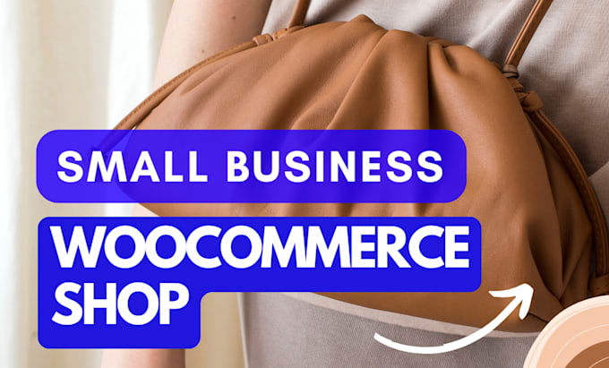 Gig Preview - Develop your small business wordpress woocommerce shop