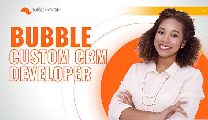 Gig Preview - Build custom CRM solution with bubble expert bubble CRM developer bubble develop