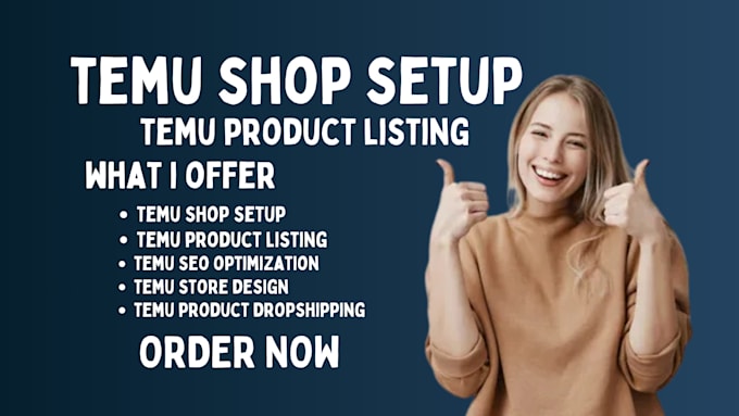 Gig Preview - Setup temu seller account temu marketplace temu shop setup temu product