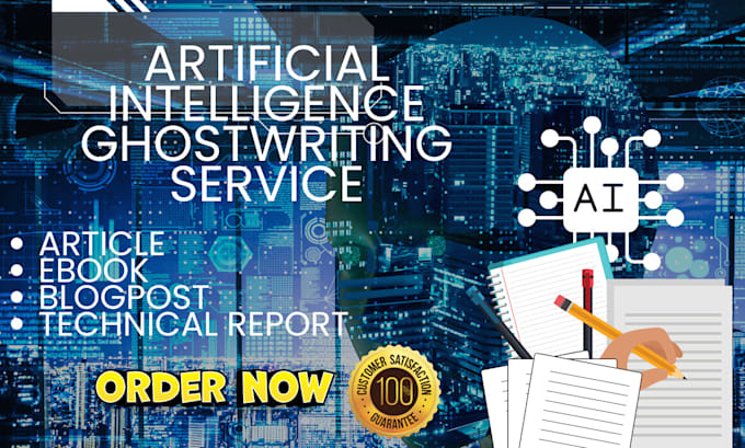 Gig Preview - Write artificial intelligence articles, ebooks, blog posts, and technical report