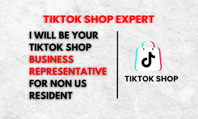 Gig Preview - Be your tiktok shop business representative set up tiktok shop for non US