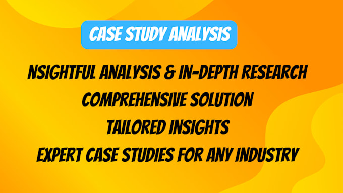 Gig Preview - Write quality case study analysis