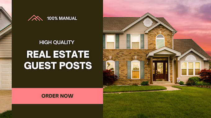 Gig Preview - Build high quality real estate guest posts backlinks on authority blogs