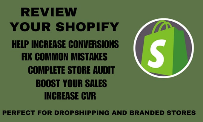 Gig Preview - Audit, review, and optimize your shopify store to boost conversion