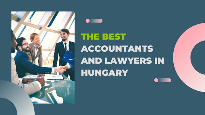 Gig Preview - Connect you with a trusted hungarian accountant and lawyer