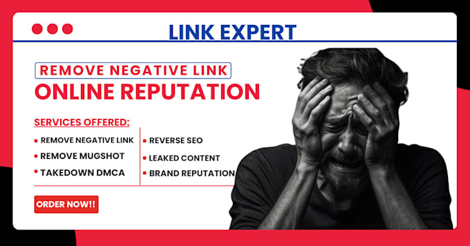 Gig Preview - Remove negative link brand or personal online reputation management SEO orm gmb