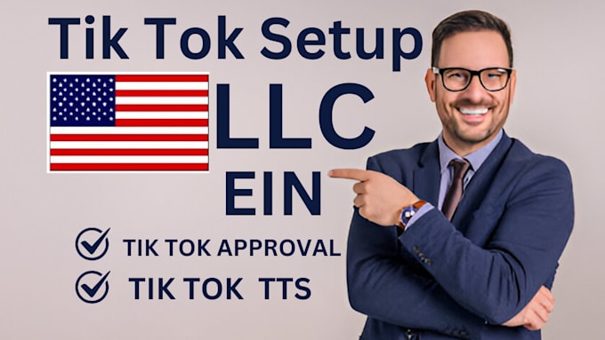 Gig Preview - Do tik tok approval, tik tok llc, , ein tik tok shop setup, tts