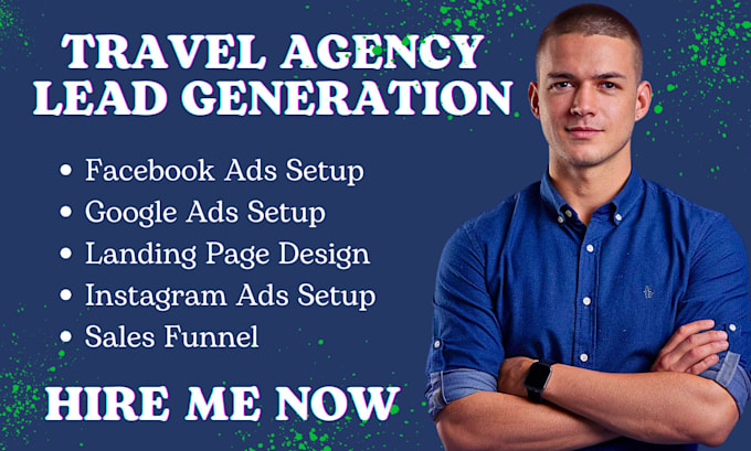 Gig Preview - Travel agency leads travel agency marketing facebook ads google ads video ads