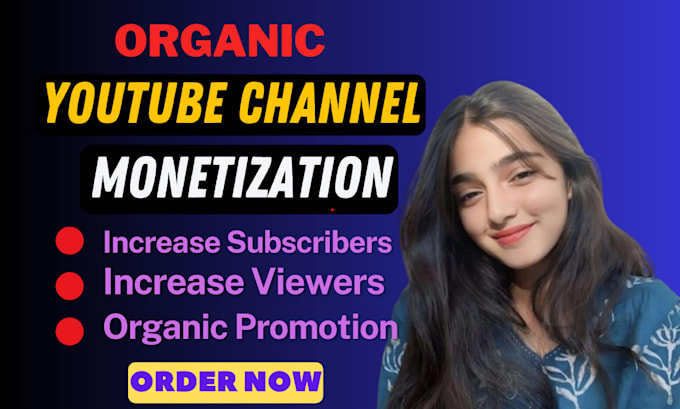 Gig Preview - Organic youtube channel promotion and monetization